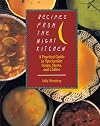 Recipes from the Night Kitchen: A Practical Guide to Spectacular Soups, Stews, and Chilies