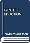 The Gentle Seduction