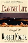 The Examined Life: Philosophical Meditations