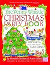Penny Whistle Christmas Party Book: Including Hanukkah, New Year's, and Twelfth Night Family Parties
