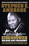 Eisenhower, Volumes 1 & 2: Soldier, General of the Army, President-Elect 1890-1952 / The President 1952-1969