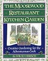 Moosewood Restaurant Kitchen Garden: Creative Gardening for the Adventurous Cook
