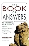 The Book of Answers: The New York Public Library Telephone Reference Service's Most Unusual and Entertaining Questions
