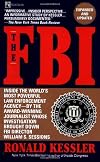 The FBI: Inside the World's Most Powerful Law Enforcement Agency