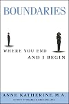 Boundaries: Where You End and I Begin
