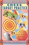 Chess Target Practice: Battle Tactics for Every Square on the Board (Fireside Chess Library)