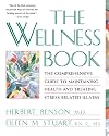 The Wellness Book: The Comprehensive Guide to Maintaining Health and Treating Stress-Related Illness