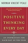Positive Thinking Every Day: An Inspiration for Each Day of the Year