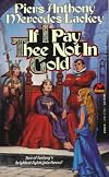 If I Pay Thee Not in Gold