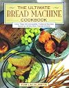 The Ultimate Bread Machine Cookbook