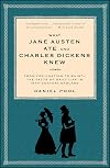 What Jane Austen Ate and Charles Dickens Knew