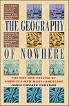 The Geography of Nowhere: The Rise and Decline of America's Man-Made Landscape