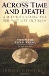 Across Time And Death: A Mother's Search For Her Past Life Children