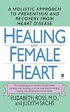 Healing the Female Heart (Lynn Sonberg Books)