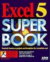 Excel 5 Super Book/Book and Disk