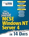 Teach Yourself McSe Windows Nt Server 4.0: In 14 Days (Sams Teach Yourself)
