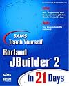 Sams Teach Yourself JBuilder 2 in 21 Days