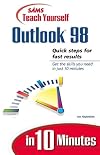 Sams Teach Yourself Microsoft Outlook 98 in 10 Minutes (Sams Teach Yourself)