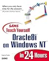Sams Teach Yourself Oracle 8I on Windows Nt in 24 Hours (Teach Yourself in 24 Hours Series)