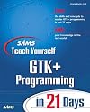 Teach Yourself GTK+ Programming in 21 Days