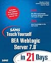 Sams Teach Yourself BEA WebLogic Server 7.0 in 21 Days
