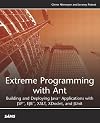 Extreme Programming with Ant: Building and Deploying Java Applications with JSP, EJB, XSLT, XDoclet, and JUnit