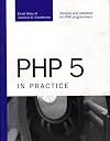 PHP 5 in Practice
