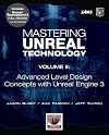 Mastering Unreal Technology, Volume II: Advanced Level Design Concepts with Unreal Engine 3