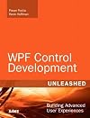 WPF Control Development Unleashed: Building Advanced User Experiences