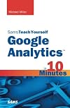 Sams Teach Yourself Google Analytics in 10 Minutes