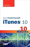 Sams Teach Yourself iTunes 10 in 10 Minutes (Sams Teach Yourself -- Minutes)