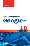 Sams Teach Yourself Google in 10 Minutes (Sams Teach Yourself -- Minutes)