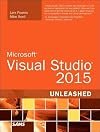 Microsoft Visual Studio 2015 Unleashed (3rd Edition)