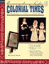 Everyday Life: Colonial Times (Everyday Life Series)
