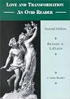 Love & Transformation: an Ovid Reader (English and Latin Edition)