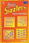 Brain Sizzlers: Puzzles for Critical Thinkers (Grades 4-8)