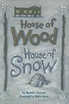 House of Wood, House of Snow