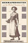 Hermaphrodites and the Medical Invention of Sex