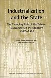 Industrialization and the State: The Changing Role of Government in Taiwan's Economy, 1945-1998