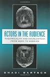 Actors in the Audience: Theatricality and Doublespeak from Nero to Hadrian (Revealing Antiquity)