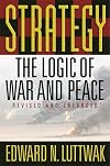 Strategy: The Logic of War and Peace