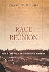 Race and Reunion: The Civil War in American Memory