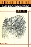 Suspect Identities: A History of Fingerprinting and Criminal Identification