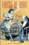 Forces of Habit: Drugs and the Making of the Modern World