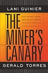 The Miner's Canary: Enlisting Race, Resisting Power, Transforming Democracy