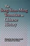 The Song-Yuan-Ming Transition in Chinese History