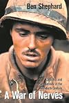 A War of Nerves: Soldiers and Psychiatrists in the Twentieth Century