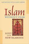 Islam without Fear: Egypt and the New Islamists