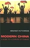 Modern China: A Guide to a Century of Change