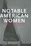 Notable American Women: A Biographical Dictionary, 5: Completing the Twentieth Century